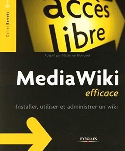 Couverture : MEDIAWIKI EFFICACE. UTILISER, INSTALLER ET ADMINISTRE UN WIKI