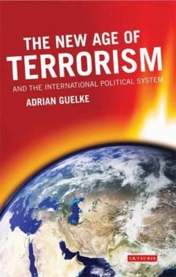 Couverture : The New Age Of Terrorism And The International Political System