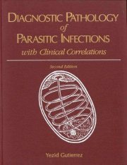 Couverture : Diagnostic pathology of parasitic infections with clinical correlations