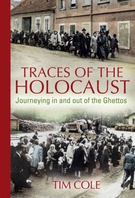 Couverture : Traces Of The Holocaust Journeying In And Out Of The Ghettos
