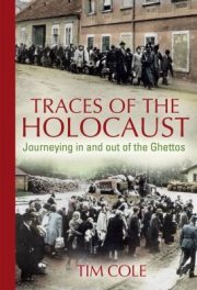 Couverture : Traces Of The Holocaust Journeying In And Out Of The Ghettos