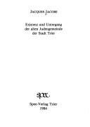 Couverture : Existenz und Untergang der alten Judengemeinde der Stadt Trier