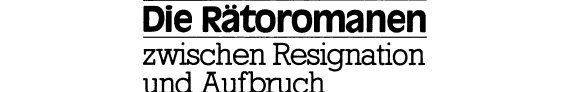 Couverture : Die Rätoromanen zwischen Resignation und Aufbruch