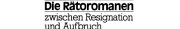 Couverture : Die Rätoromanen zwischen Resignation und Aufbruch
