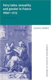 Couverture : Fairy tales, sexuality, and gender in France, 1690-1715