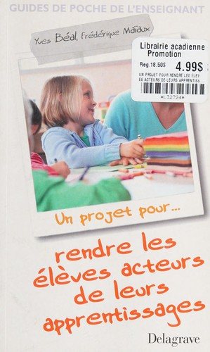 Couverture : Un projet pour-- rendre les élèves acteurs de leurs apprentissages