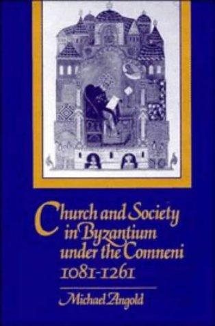 Couverture : Church and society in Byzantium under the Comneni, 1081-1261