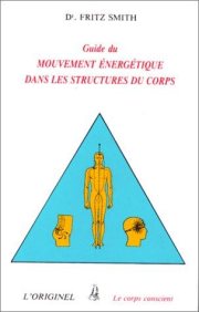 Couverture : Guide du mouvement énergétique dans les structures du corps