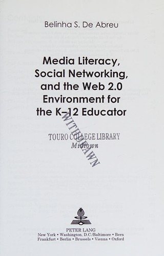 Couverture : Media literacy, social networking, and the Web 2.0 environment for the K-12 educator