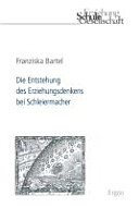Couverture : Die Entstehung des Erziehungsdenkens bei Schleiermacher