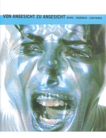 Couverture : Von Angesicht zu Angesicht. Mimik - Gebärden - Emotionen.