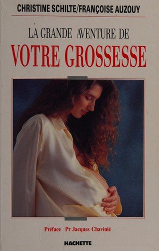 Couverture : La grande aventure de votre grossesse