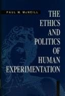 Couverture : The ethics and politics of human experimentation