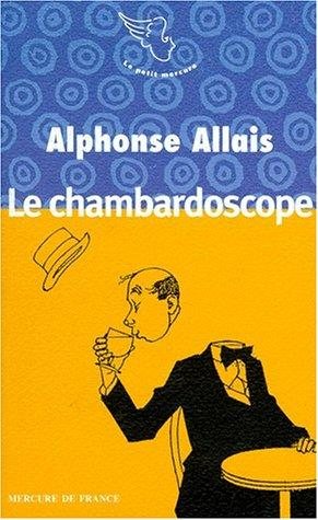 Couverture : Le chambardoscope et autres textes