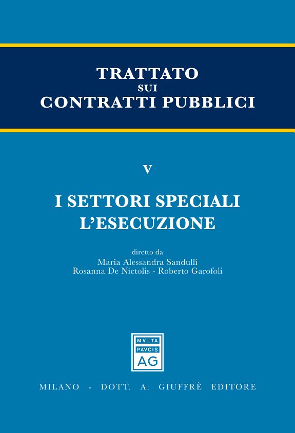 Couverture : Trattato sui contratti pubblici. 5, I settori speciali l'esecuzione