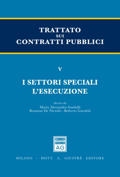 Couverture : Trattato sui contratti pubblici. 5, I settori speciali l'esecuzione