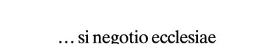 Couverture : --si negotio ecclesiae videtur expedire