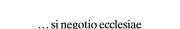 Couverture : --si negotio ecclesiae videtur expedire
