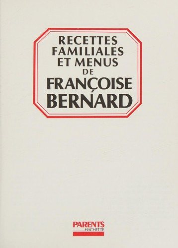 Couverture : Recettes familiales et menus de Françoise Bernard