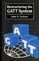 Couverture : Restructuring the GATT system
