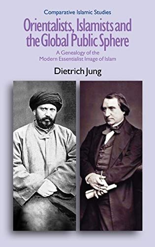 Couverture : Orientalists, Islamists and the global public sphere