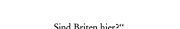 Couverture : "Sind Briten hier?"