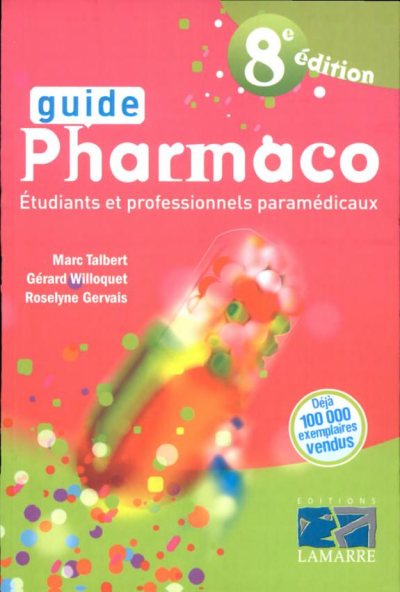 Couverture : Guide pharmaco ([8e éd.]) Marc Talbert, Gérard Willoquet, Roselyne Gervais