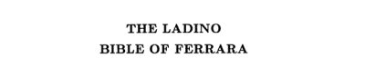 Couverture : The Ladino Bible of Ferrara, 1553