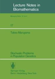 Couverture : Stochastic Problems in Population Genetics (Lecture Notes in Biomathematics)