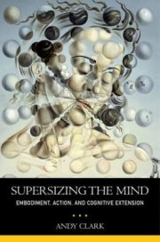 Couverture : Supersizing The Mind Embodiment Action And Cognitive Extension
