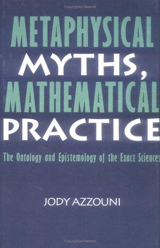 Couverture : Metaphysical myths, mathematical practice