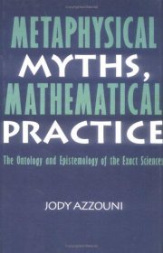 Couverture : Metaphysical myths, mathematical practice