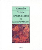 Couverture : Jean Dubuffet et le Grand Magma