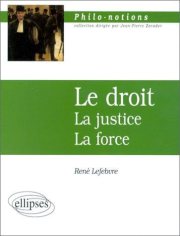Couverture : Le Droit - La Justice - La Force