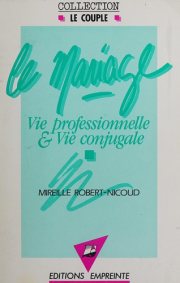 Couverture : Le mariage, vie professionnelle & vie conjugale