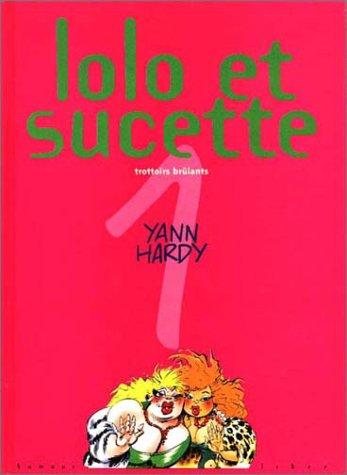 Couverture : Lolo et Sucette. 1, Trottoirs brûlants