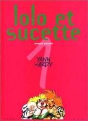 Couverture : Lolo et Sucette. 1, Trottoirs brûlants