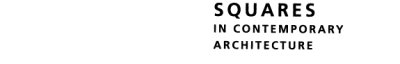 Couverture : Squares in contemporary architecture