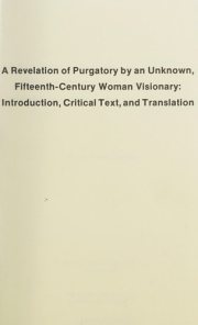 Couverture : A revelation of purgatory by an unknown, fifteenth-century woman visionary