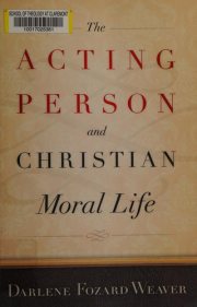 Couverture : The acting person and Christian moral life