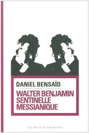Couverture : Walter Benjamin, sentinelle messianique : A la gauche du possible