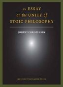 Couverture : An Essay on the Unity of Stoic Philosophy