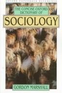 Couverture : The Concise Oxford dictionary of sociology