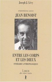 Couverture : Entretiens avec Jean Benoist : entre les corps et les dieux 