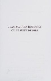 Couverture : Jean-Jacques Rousseau, ou, Le sujet de rire