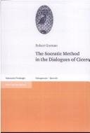 Couverture : The Socratic method in the dialogues of Cicero
