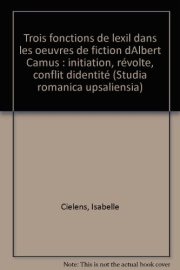 Couverture : Trois fonctions de l'exil dans les œuvres de fiction d'Albert Camus