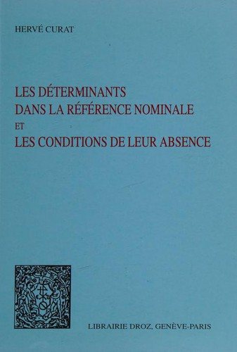 Couverture : Les déterminants dans la référence nominale et les conditions de leur absence