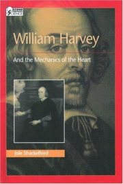 Couverture : William Harvey and the Mechanics of the Heart (Oxford Portraits in Science)