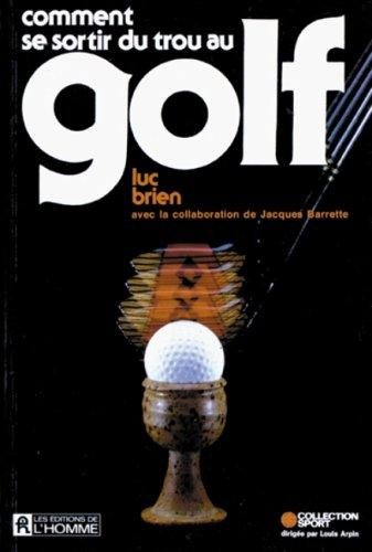 Couverture : Comment se sortir du trou au golf